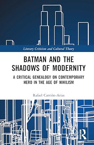 Batman and the Shadows of Modernity
