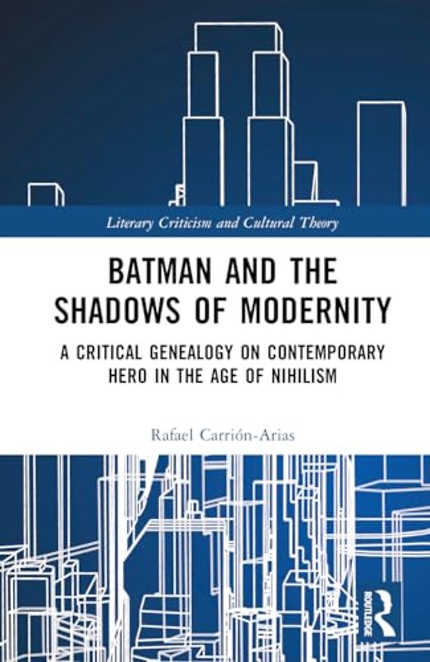 Batman and the Shadows of Modernity