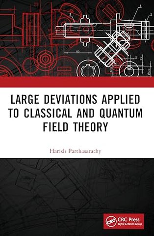 Large Deviations Applied to Classical and Quantum Field Theory