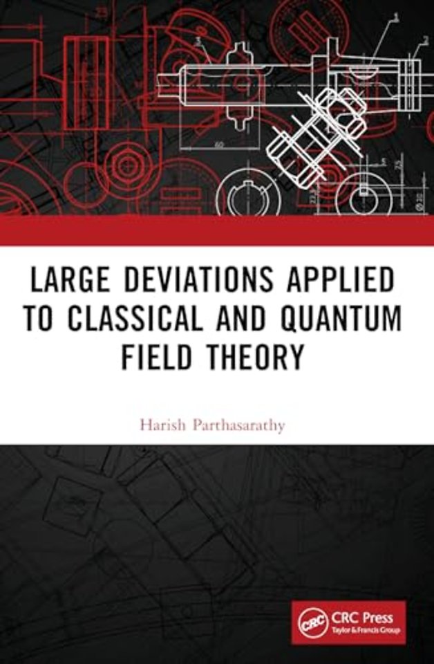 Large Deviations Applied to Classical and Quantum Field Theory