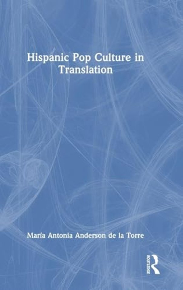 Hispanic Pop Culture in Translation