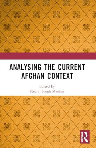 Analysing the Current Afghan Context