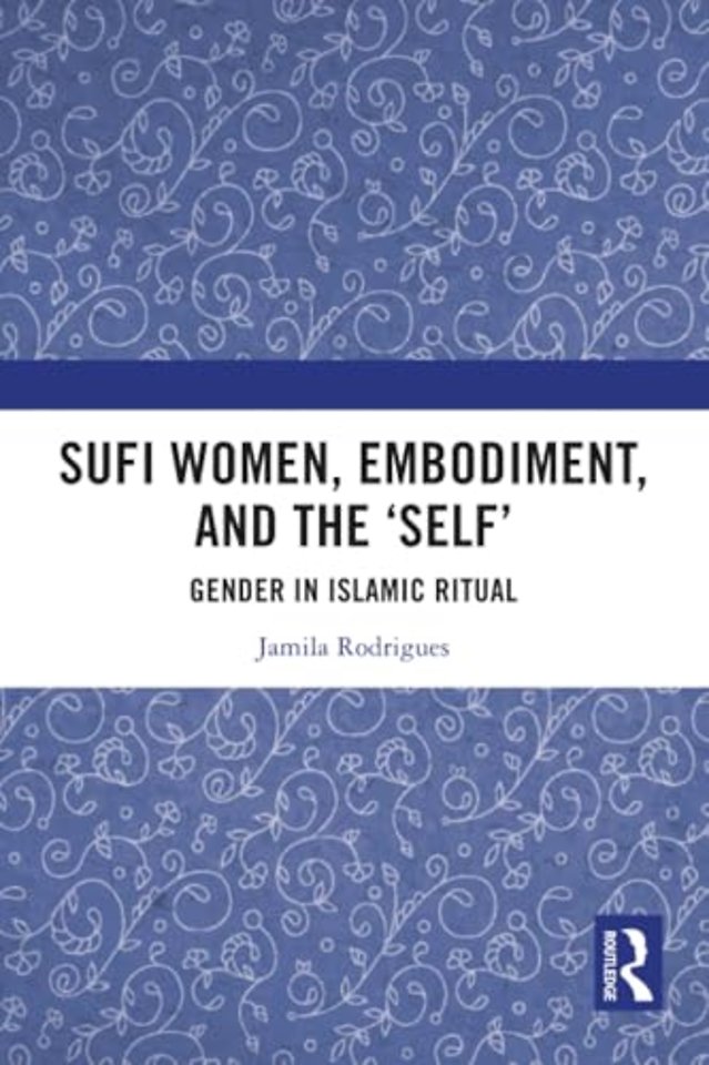 Sufi Women, Embodiment, and the ‘Self’