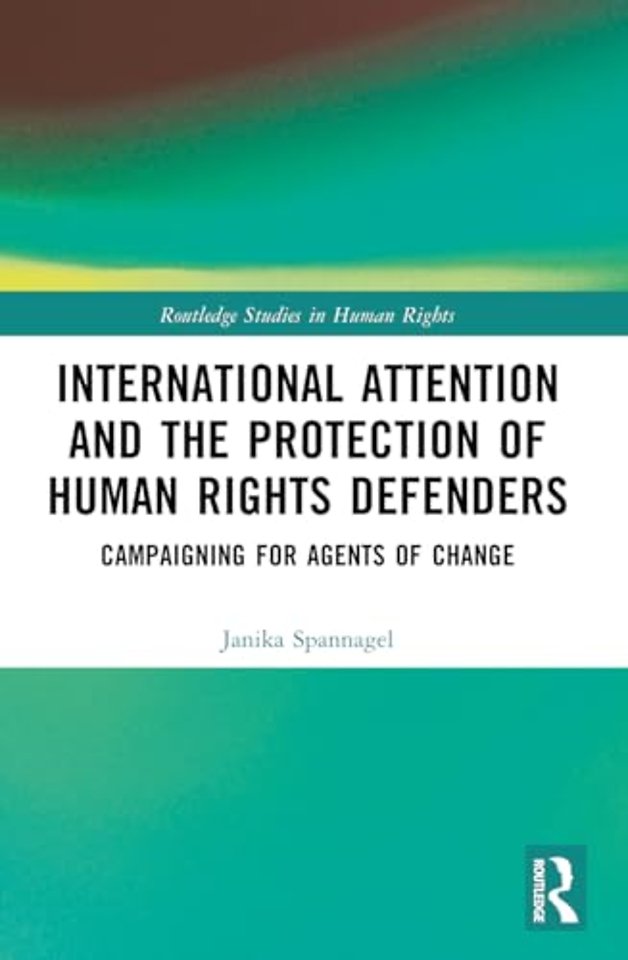 International Attention and the Protection of Human Rights Defenders