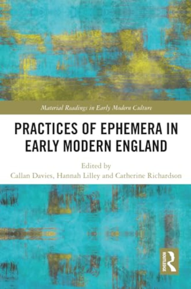 Practices of Ephemera in Early Modern England
