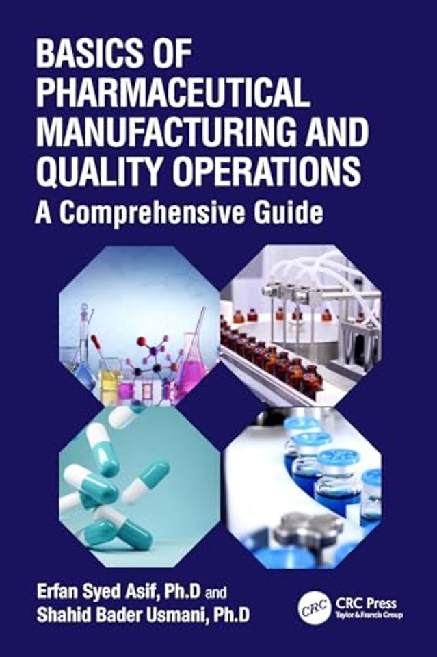 Basics of Pharmaceutical Manufacturing and Quality Operations