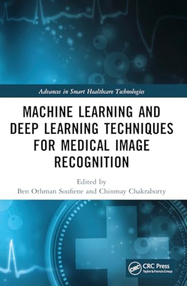 Machine Learning and Deep Learning Techniques for Medical Image Recognition