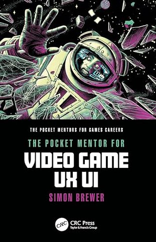 The Pocket Mentor for Video Game UX UI
