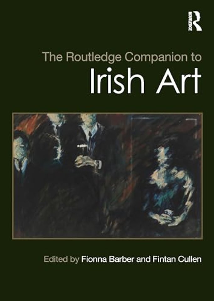 The Routledge Companion to Irish Art