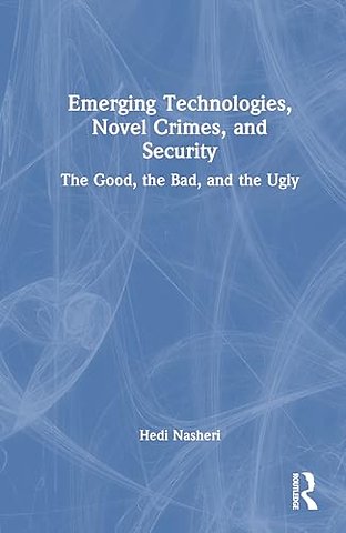 Emerging Technologies, Novel Crimes, and Security