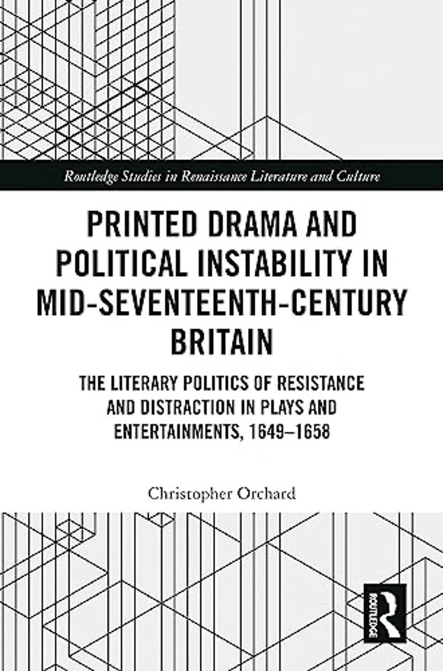 Printed Drama and Political Instability in Mid-Seventeenth-Century Britain