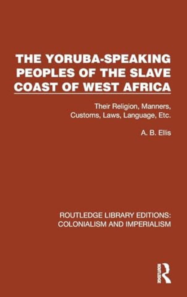 Yoruba-Speaking Peoples of the Slave Coast of West Africa