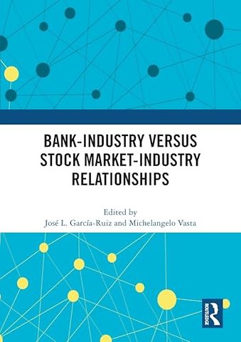 Bank-Industry versus Stock Market-Industry Relationships