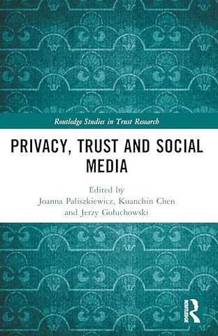 Privacy, Trust and Social Media