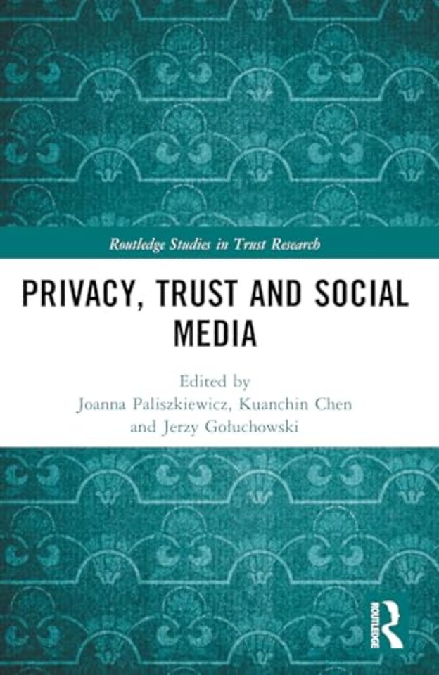 Privacy, Trust and Social Media