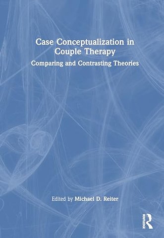 Case Conceptualization in Couple Therapy
