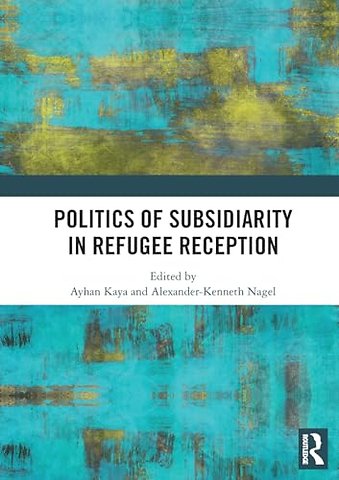 Politics of Subsidiarity in Refugee Reception