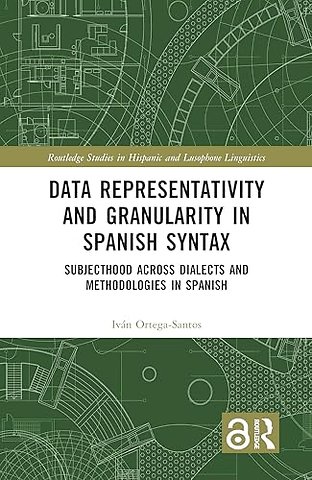 Data Representativity and Granularity in Spanish Syntax