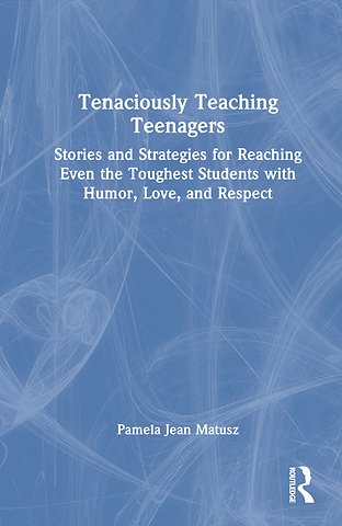 Tenaciously Teaching Teenagers