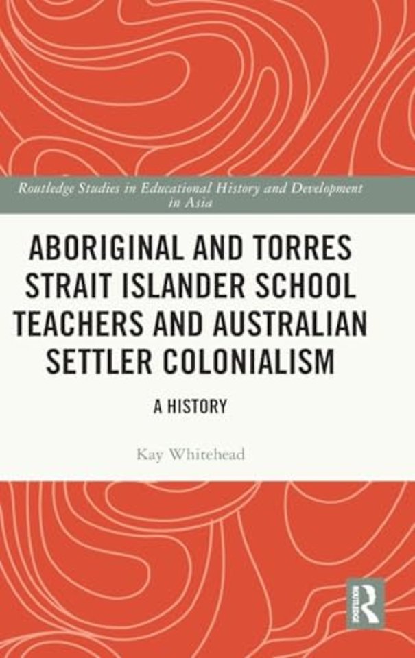 Aboriginal and Torres Strait Islander School Teachers and Australian Settler Colonialism