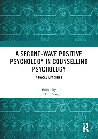 A Second-Wave Positive Psychology in Counselling Psychology
