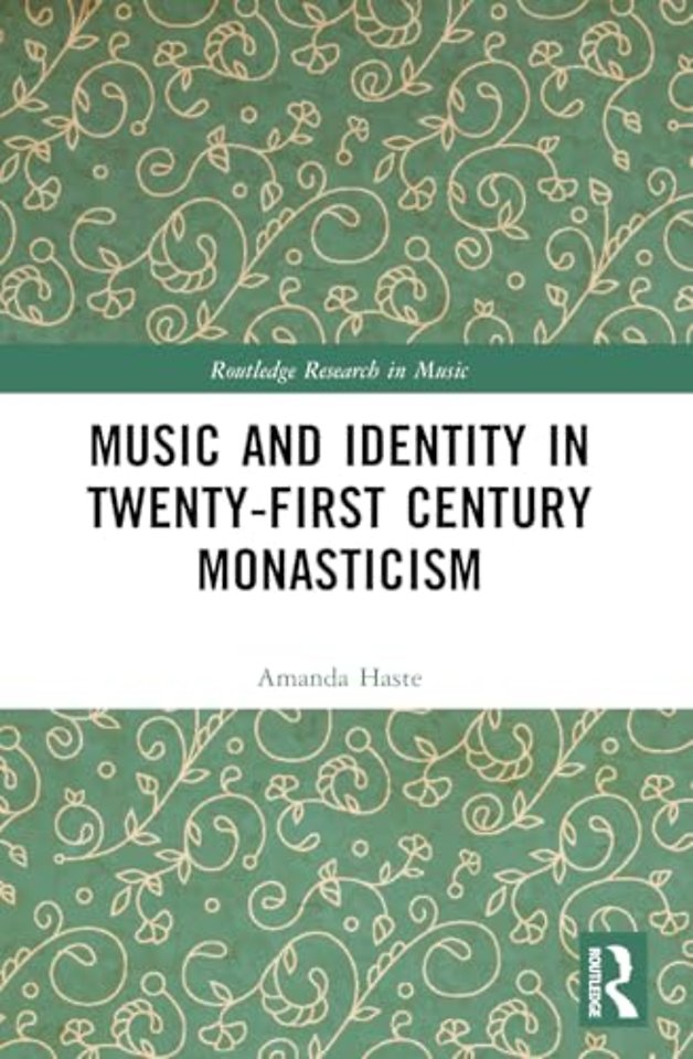 Music and Identity in Twenty-First-Century Monasticism