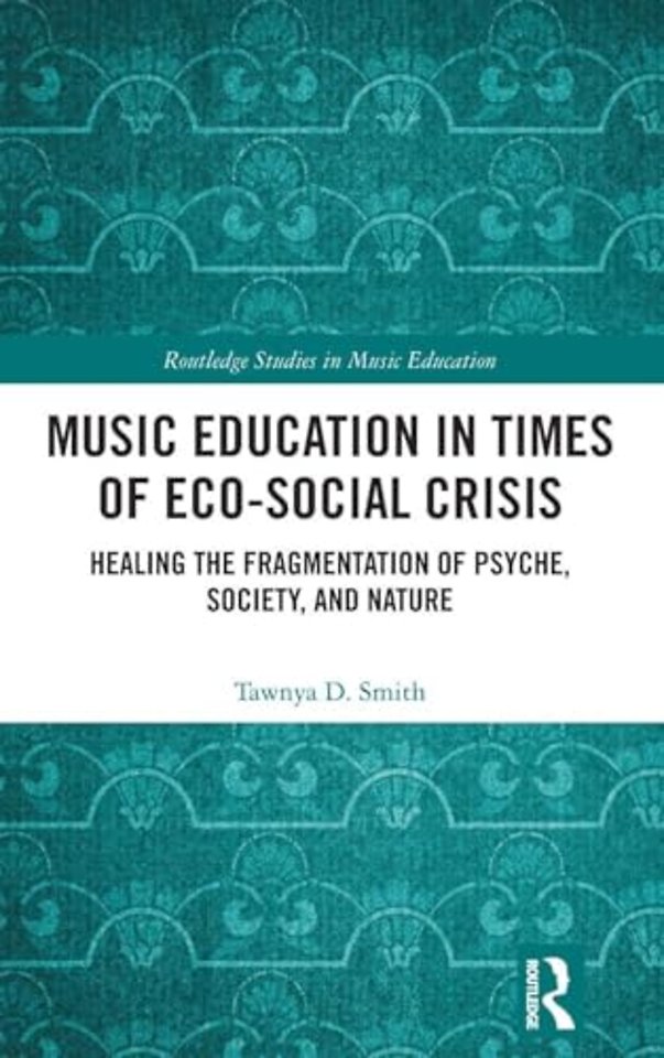 Music Education in Times of Eco-Social Crisis