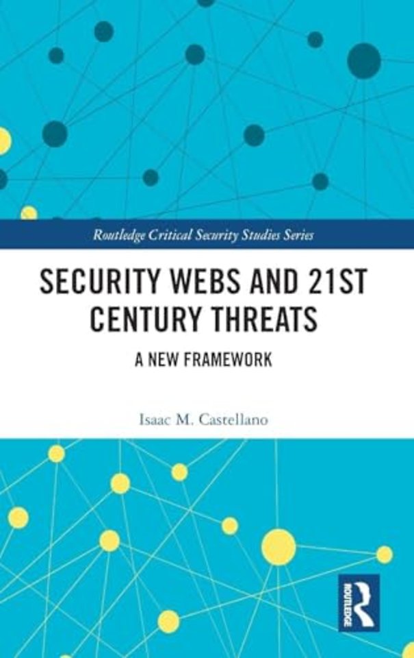 Security Webs and 21st Century Threats