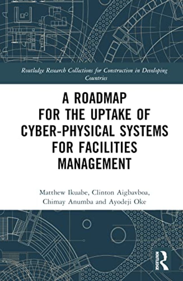 Roadmap for the Uptake of Cyber-Physical Systems for Facilities Management