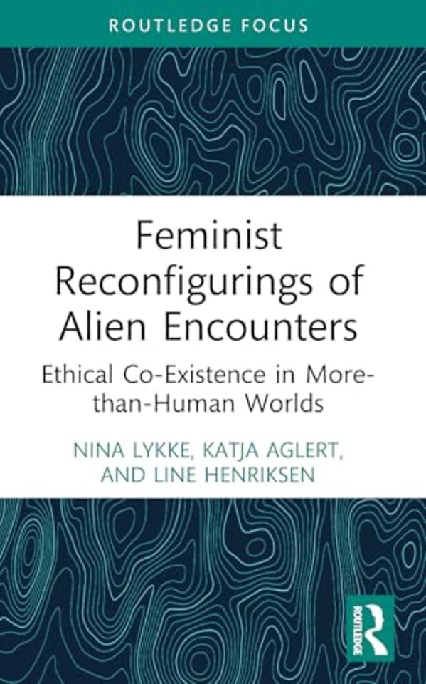 Feminist Reconfigurings of Alien Encounters