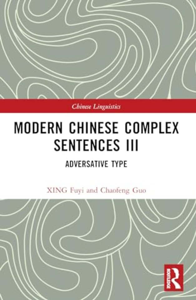 Modern Chinese Complex Sentences III