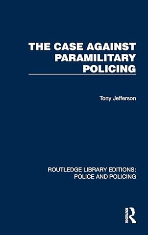 Case Against Paramilitary Policing
