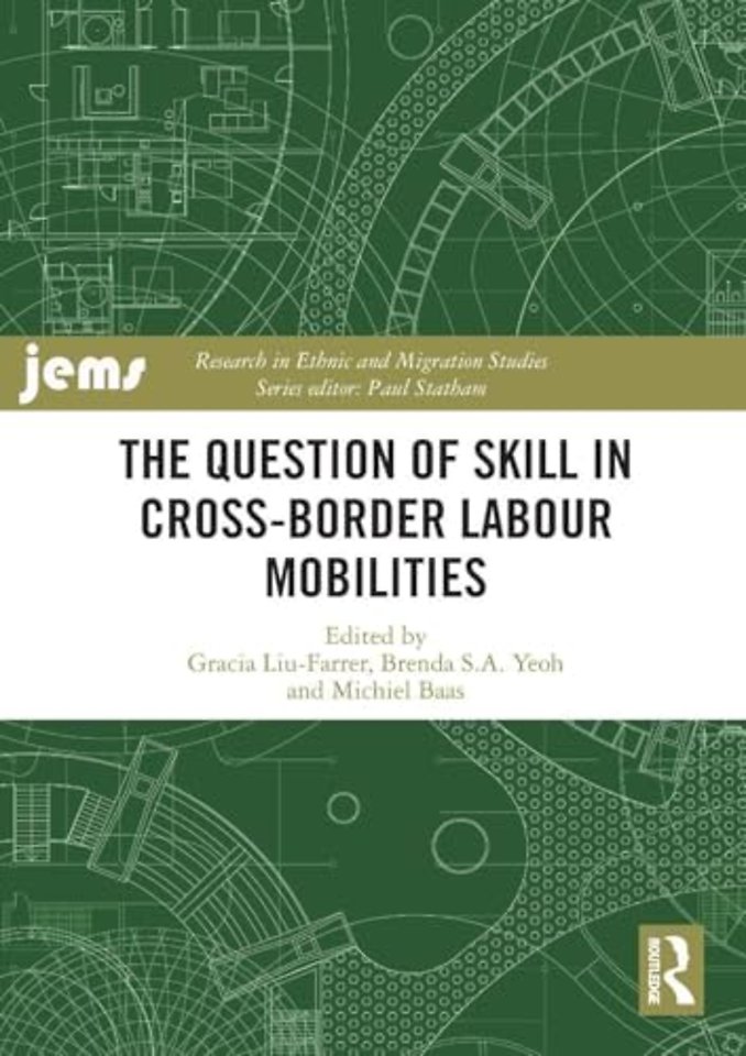 The Question of Skill in Cross-Border Labour Mobilities
