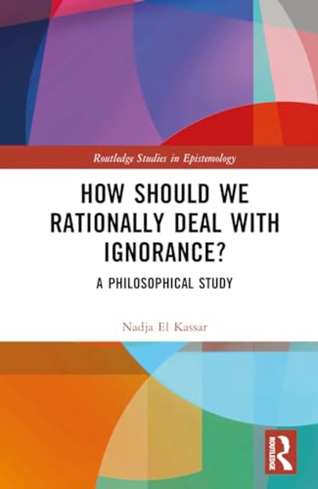 How Should We Rationally Deal with Ignorance?