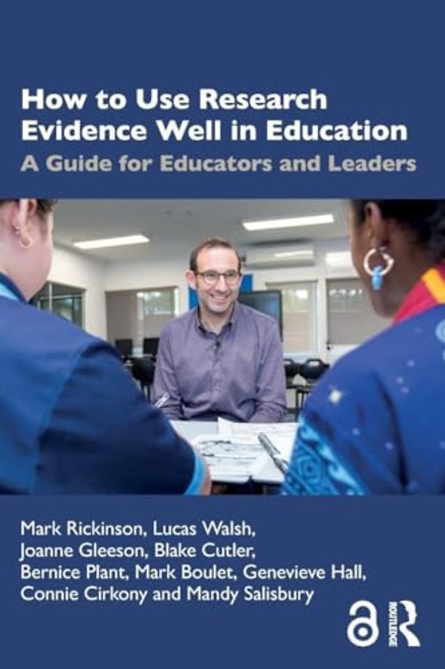 How to Use Research Evidence Well in Education