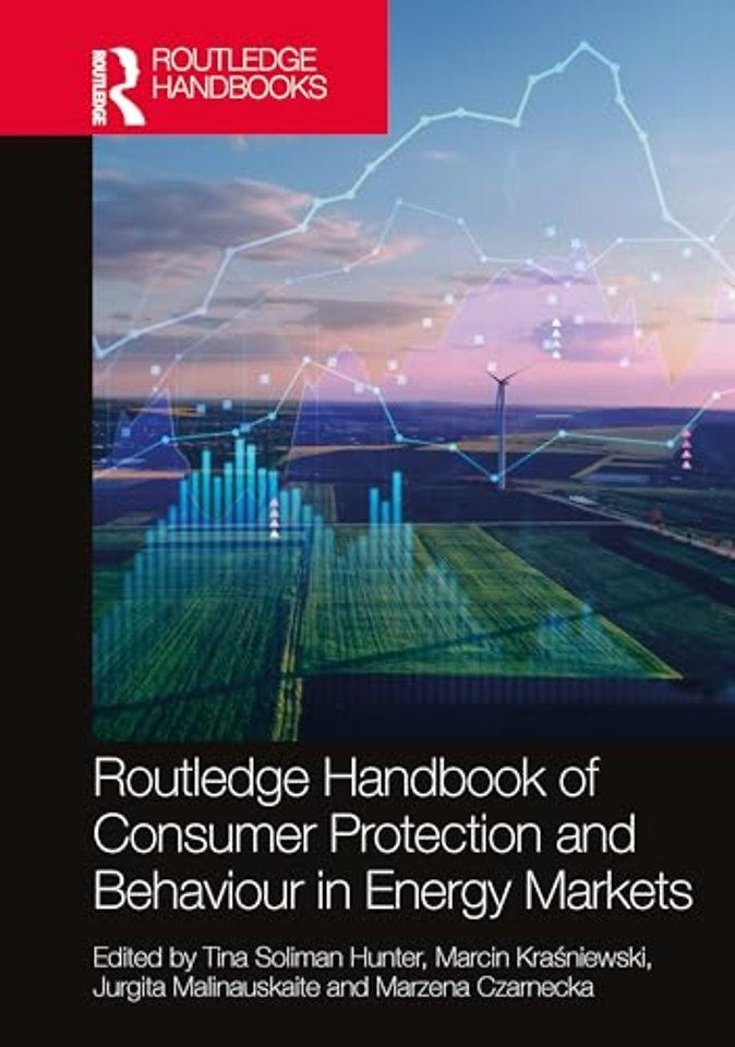 Routledge Handbook of Consumer Protection and Behaviour in Energy Markets