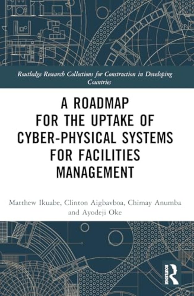 A Roadmap for the Uptake of Cyber-Physical Systems for Facilities Management