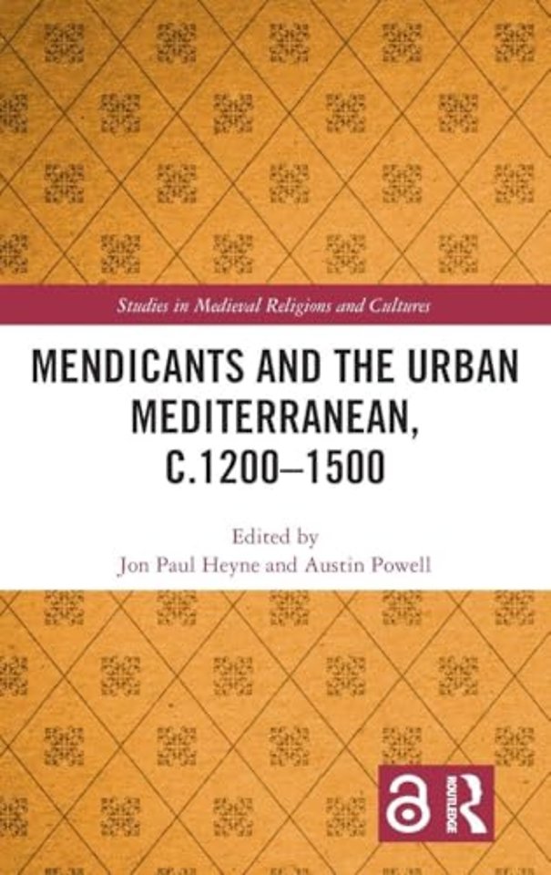 Mendicants and the Urban Mediterranean, c.1200-1500