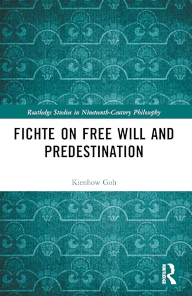 Fichte on Free Will and Predestination