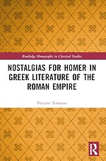 Nostalgias for Homer in Greek Literature of the Roman Empire