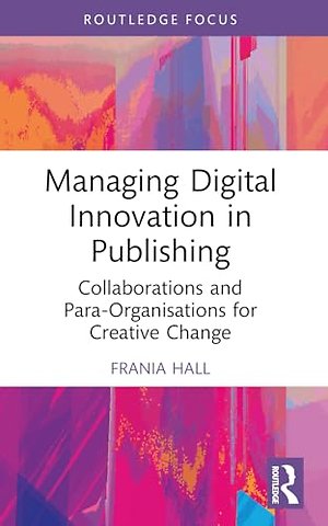 Managing Digital Innovation in Publishing