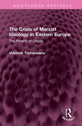 Crisis of Marxist Ideology in Eastern Europe