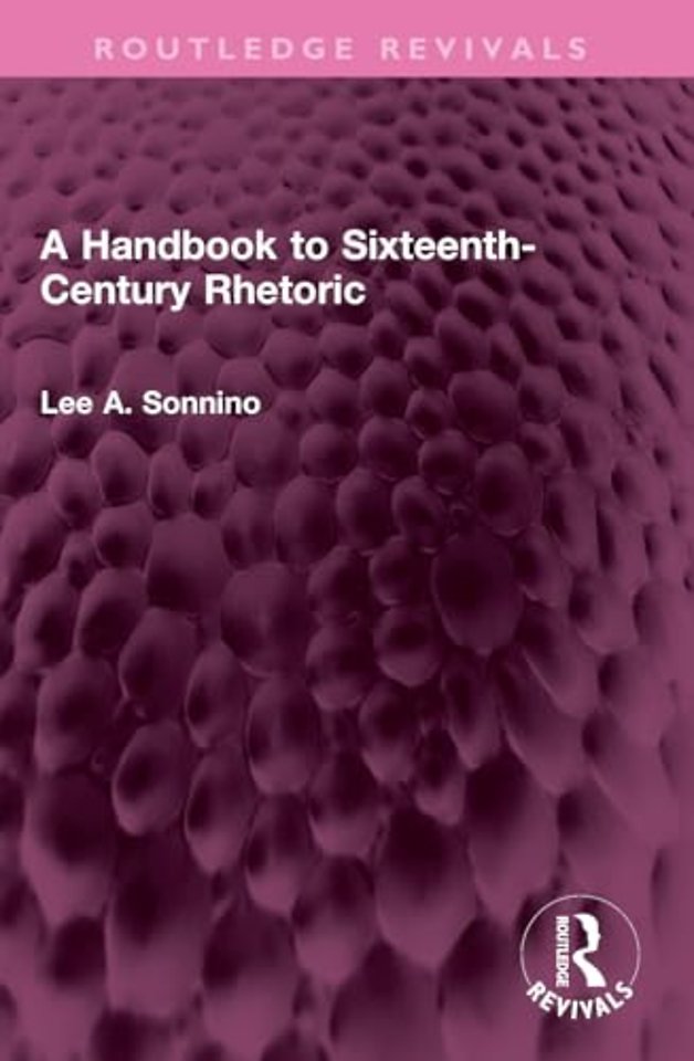 A Handbook to Sixteenth-Century Rhetoric