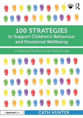 100 Strategies to Support Children’s Behaviour and Emotional Wellbeing