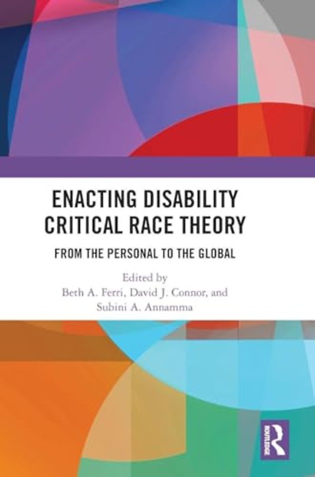 Enacting Disability Critical Race Theory
