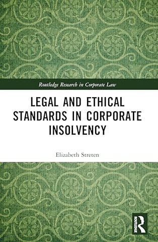 Legal and Ethical Standards in Corporate Insolvency