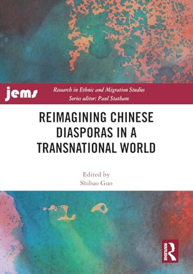 Reimagining Chinese Diasporas in a Transnational World