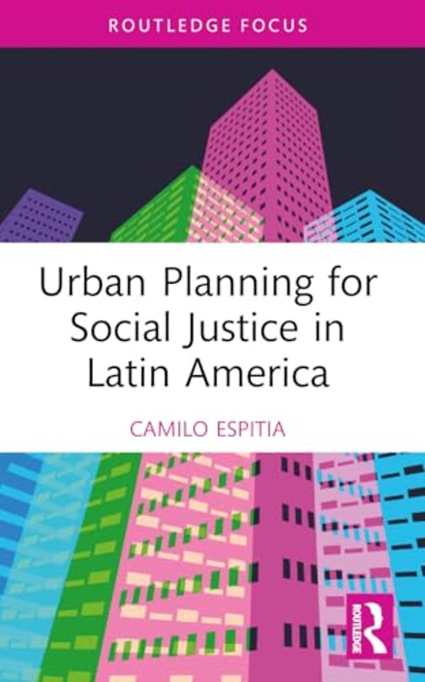 Urban Planning for Social Justice in Latin America