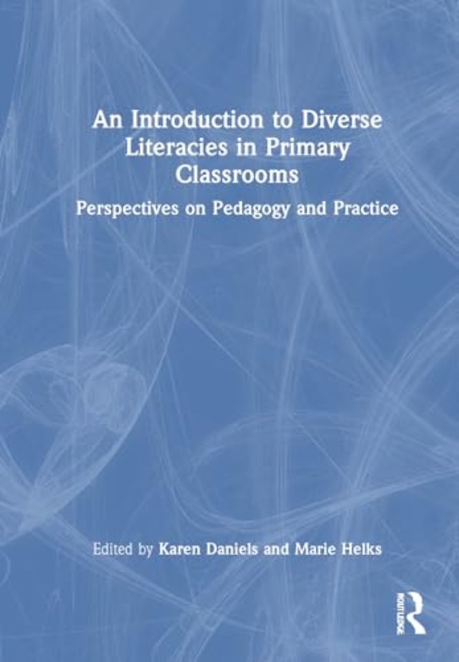 An Introduction to Diverse Literacies in Primary Classrooms