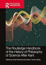 The Routledge Handbook of the History of Philosophy of Science After Kant